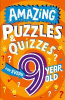Amazing Puzzles and Quizzes for Every 9 Year Old - Amazing Puzzles and Quizzes for Every Kid (Paperback)