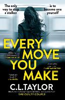 Every Move You Make (Hardback)