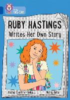 Ruby Hastings Writes Her Own Story: Band 16/Sapphire - Collins Big Cat (Paperback)