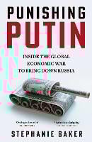 Punishing Putin: Inside the Global Economic War to Bring Down Russia (Paperback)
