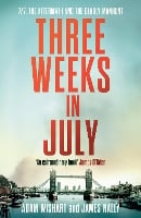 Three Weeks in July: 7/7, the Aftermath and the Deadly Manhunt (Paperback)