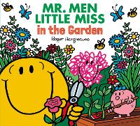 Mr. Men Little Miss in the Garden - Mr. Men & Little Miss Everyday (Paperback)