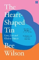 The Heart-Shaped Tin: Love, Loss and Kitchen Objects (Paperback)