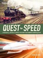 Quest for Speed: An Illustrated History of High-Speed Trains from Rocket to Bullet and Beyond (Hardback)