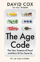 The Age Code: The New Science of Food and How it Can Save Us (Hardback)
