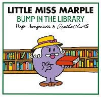 Little Miss Marple: Bump in the Library - Mr Men Little Miss Agatha Christie Mysteries (Hardback)