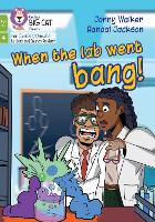 When the lab went bang!: Phase 4 Set 1 Blending Practice - Big Cat Phonics for Little Wandle Letters and Sounds Revised – Age 7+ (Paperback)