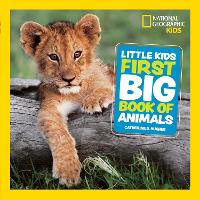 Little Kids First Big Book of Animals: Fact-Filled Fun Book About Mammals, Reptiles and Birds - National Geographic Kids (Hardback)