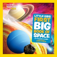 Little Kids First Big Book of Space: Fact-Filled Fun Book About Planets, Stars and the Universe - National Geographic Kids (Hardback)