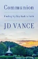 Communion: Finding My Way Back to Faith (Hardback)
