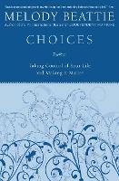 Choices: Taking Control of Your Life and Making It Matter (Paperback)