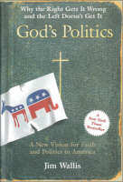 God's Politics: Why The Right Gets It Wrong, And The Left Doesn't Get It (Hardback)
