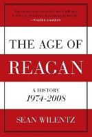 The Age of Reagan: A History, 1974 - 2008 (Paperback)