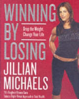 Winning By Losing: Drop The Weight, Change Your Life (Hardback)
