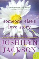Someone Else's Love Story: A Novel (Paperback)