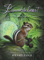 Brambleheart: A Story About Finding Treasure and the Unexpected Magic of Friendship - Brambleheart 1 (Paperback)