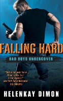 Falling Hard: Bad Boys Undercover - Bad Boys Undercover (Paperback)