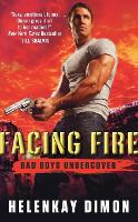 Facing Fire: Bad Boys Undercover - Bad Boys Undercover (Paperback)