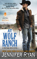 At Wolf Ranch: A Montana Men Novel - Montana Men (Paperback)