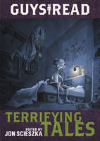 Guys Read: Terrifying Tales - Guys Read (Paperback)