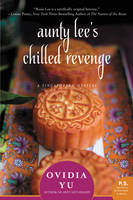 Aunty Lee's Chilled Revenge: A Singaporean Mystery - A Singaporean Mystery (Paperback)