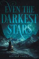 Even the Darkest Stars - Even the Darkest Stars 1 (Hardback)