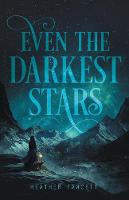 Even the Darkest Stars - Even the Darkest Stars (Paperback)