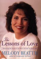 The Lessons in Love: Rediscovering Our Passion for Life When it All Seems So Hard to Take (Paperback)