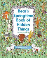 Bear's Springtime Book of Hidden Things: An Easter And Springtime Book For Kids (Paperback)