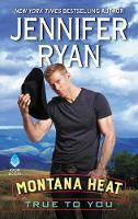 Montana Heat: True to You - Montana Heat 3 (Paperback)
