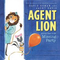 Agent Lion and the Case of the Missing Party (Hardback)