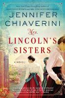 Mrs. Lincoln's Sisters: A Novel (Paperback)