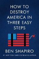 How to Destroy America in Three Easy Steps (Hardback)
