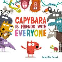 Capybara Is Friends with Everyone (Hardback)