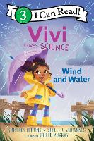 Vivi Loves Science: Wind and Water - I Can Read Level 3 (Paperback)