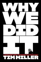 Why We Did It: A Travelogue from the Republican Road to Hell (Hardback)