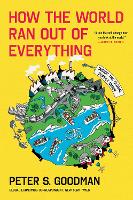 How the World Ran Out of Everything: Inside the Global Supply Chain (Paperback)