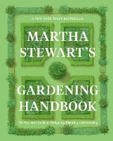 Martha Stewart's Gardening Handbook: The Essential Guide to Designing, Planting, and Growing (Hardback)