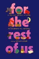 For the Rest of Us: 13 Festive Holiday Stories to Celebrate All Seasons (Hardback)