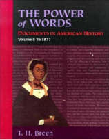 The Power of Words, Volume I: Documents in American History (Hardback)