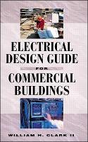 Electrical Design Guide for Commercial Buildings (Hardback)
