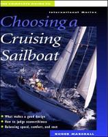 The Complete Guide to Choosing a Cruising Sailboat (Hardback)