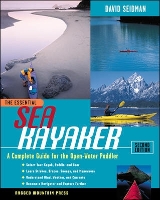 The Essential Sea Kayaker: A Complete Guide for the Open Water Paddler, Second Edition (Paperback)
