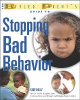 The Baffled Parent's Guide to Stopping Bad Behavior (Paperback)