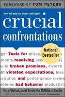 Crucial Confrontations: Tools for Talking About Broken Promises, Violated Expectations, and Bad Behavior (Paperback)
