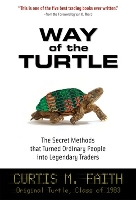 Way of the Turtle: The Secret Methods that Turned Ordinary People into Legendary Traders (Hardback)