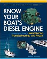 Know Your Boat's Diesel Engine: An Illustrated Guide to Maintenance, Troubleshooting, and Repair (Paperback)