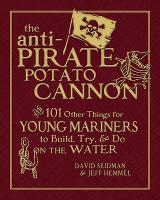 The Anti-Pirate Potato Cannon (Hardback)