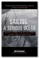 Sailing a Serious Ocean: Sailboats, Storms, Stories and Lessons Learned from 30 Years at Sea (Hardback)