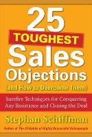25 Toughest Sales Objections-and How to Overcome Them (Paperback)